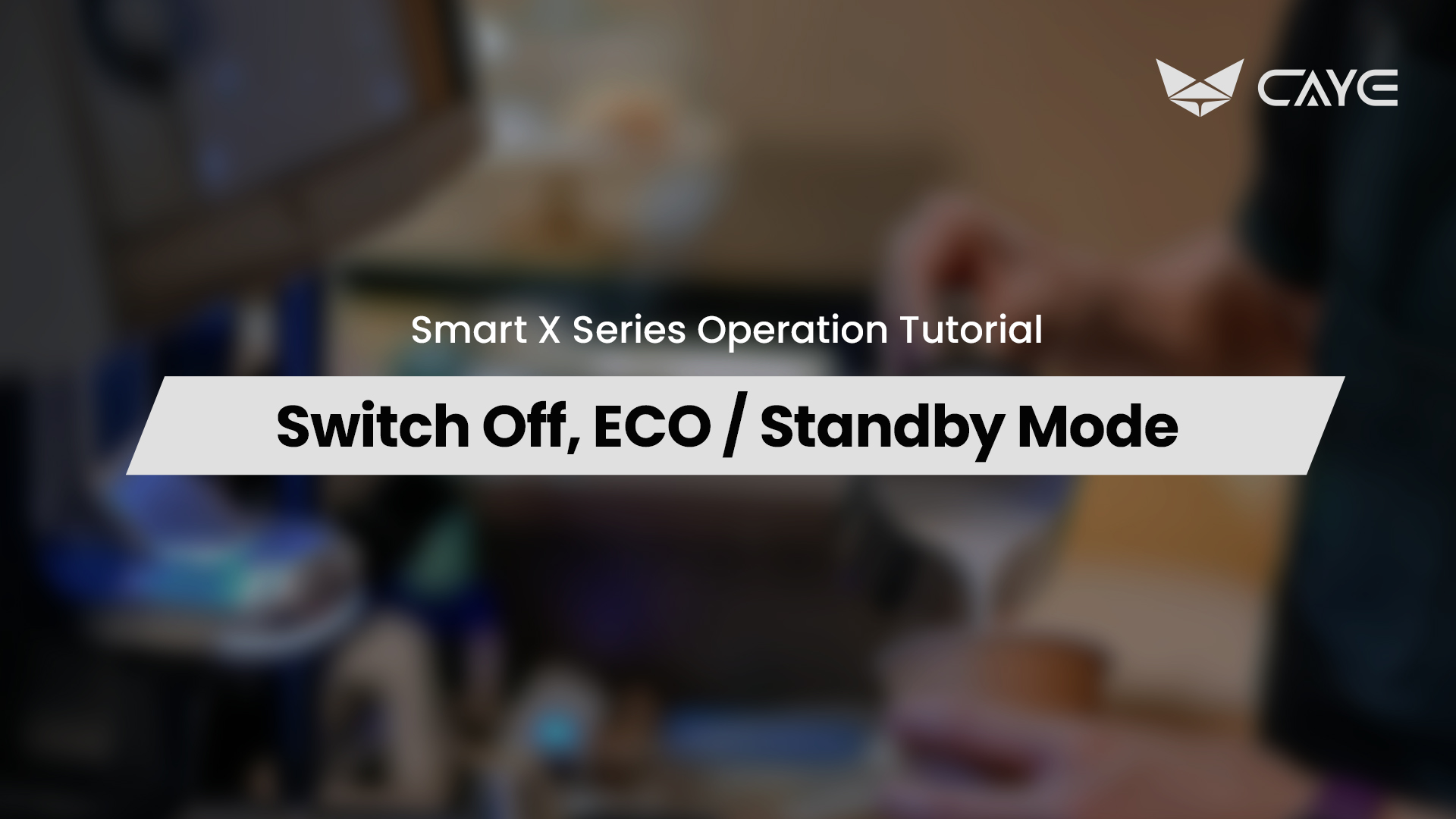 Switch Off & Eco / Standby Mode